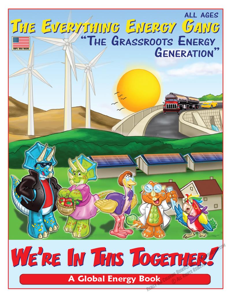 The Everything Energy Gang “The Grassroots Energy Generation” A Global Energy Coloring Book