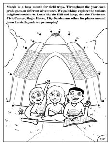 Community School St. Louis Coloring Book. March is a busy month for field trips. Throughout the year each grade goes on different adventures.