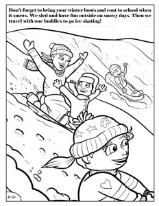 Community School St. Louis Coloring Book. Don't forget to bring your winter boots and coat to school when it snows. We sled and have fun outside on snowy days. Then we travel with our buddies to go ice skating!