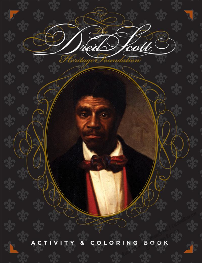 The Dred Scott Heritage Foundation Activity and Coloring Book