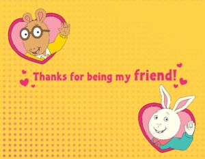 5.5 x 8.5 Arthur Valentines Day Card: Hey Valentine! "Thanks for being my friend"