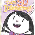 Elinor Wonders Why "That's So Interesting" Colorable Notebook. Featuring Characters from the PBS KIDS® animated series Elinor Wonders Why.
